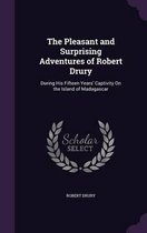 The Pleasant and Surprising Adventures of Robert Drury