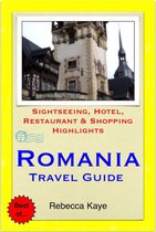 Romania, Eastern Europe Travel Guide - Sightseeing, Hotel, Restaurant & Shopping Highlights (Illustrated)