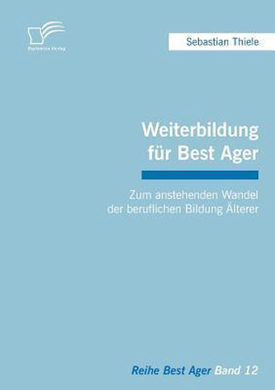 Weiterbildung für Best Ager: Zum anstehenden Wandel der ber ... - cover