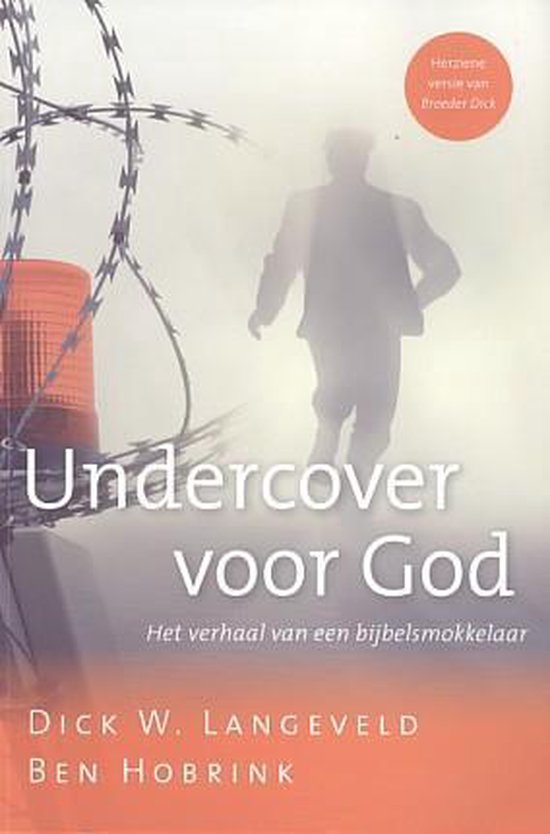 Undercover voor God. Het verhaal van een bijbelsmokkelaar - cover