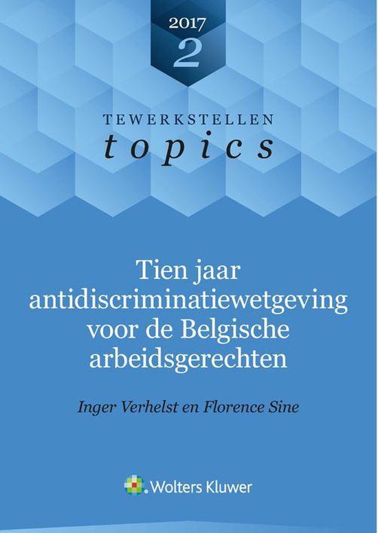 Tien jaar antidiscriminatiewetgeving voor de belgische arbeidsgerechten - Florence Sine | Tiliboo-afrobeat.com