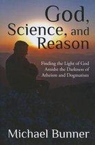 God, Science, and Reason