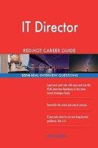 It Director Red-Hot Career Guide; 2514 Real Interview Questions