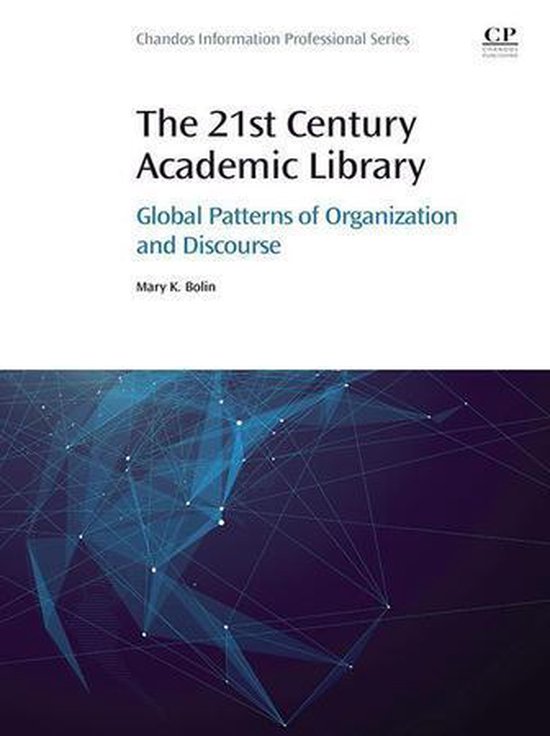 Chandos Information Professional Series - The 21st Century A ... - cover