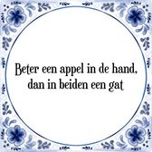 Tegeltje met Spreuk (Tegeltjeswijsheid): Beter een appel in de hand, dan in beiden een gat + Kado verpakking & Plakhanger