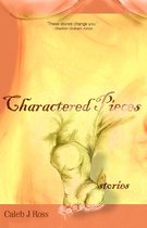 Charactered Pieces: stories