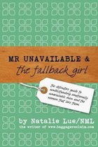 Mr. Unavailable and the Fallback Girl