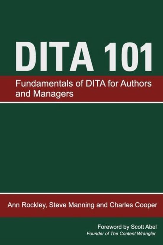 Couverture du livre DITA 101, Fundamentals of DITA for Authors and Managers, par Ann Rockley, Steve Manning et Charles Cooper.