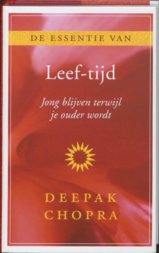 Cover van het boek 'De essentie van Leef-tijd' van Deepak Chopra