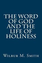 The Word of God and the Life of Holiness