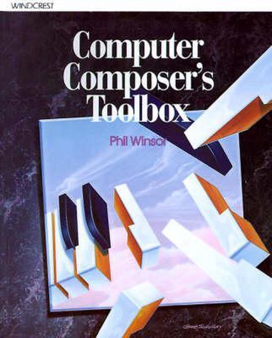 Computer Composers Toolbox, Winsor | 9781574411157 | Boeken | bol