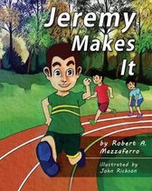 Jeremy Makes It