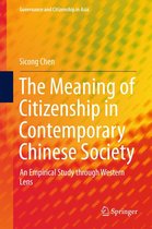 Governance and Citizenship in Asia - The Meaning of Citizenship in Contemporary Chinese Society