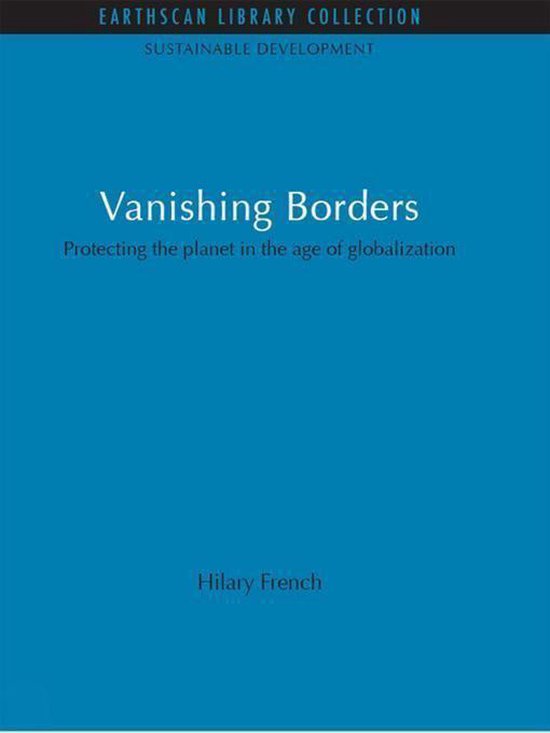 Vanishing Borders (ebook), Hilary F. French 9781134041534 Boeken