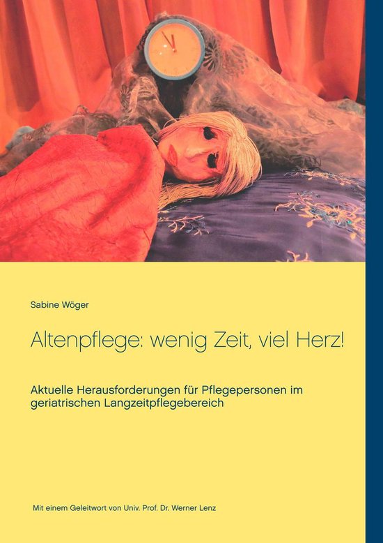 Altenpflege: wenig Zeit, viel Herz! - cover