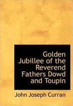 Golden Jubillee of the Reverend Fathers Dowd and Toupin