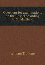 Questions for examinations on the Gospel according to St. Matthew