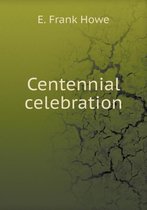 Centennial celebration