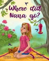 Where Did Nana Go?