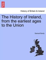 The History of Ireland, from the earliest ages to the Union