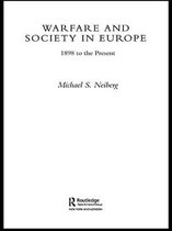 Warfare and History - Warfare and Society in Europe