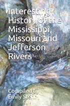 Interesting History of the Mississippi, Missouri and Jefferson Rivers