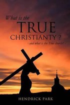 What is the True Christianty ?