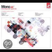 Mono: When Shapes Join Together Mix