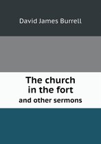 The church in the fort and other sermons