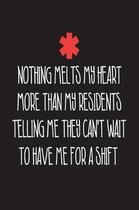 Nothing Melts My Heart More Than My Residents Telling Me They Can't Wait to Have Me for a Shift