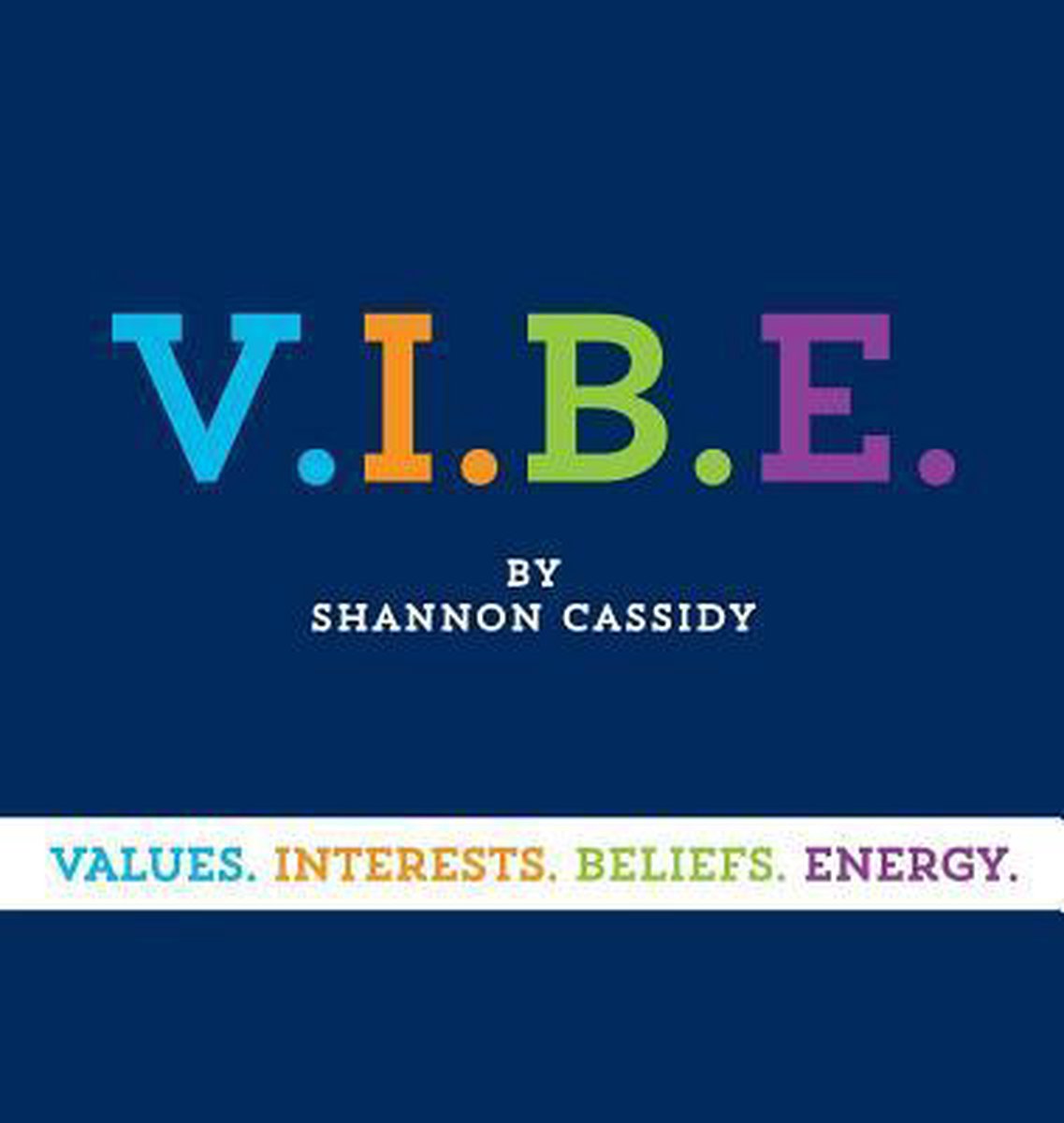 V.I.B.E. van Shannon Cassidy