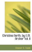 Christina North, by E.M. Archer Vol. II
