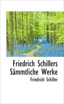 Friedrich Schillers S Mmtliche Werke