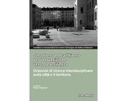 Smartness e healthiness per la transizione verso la resilienza.