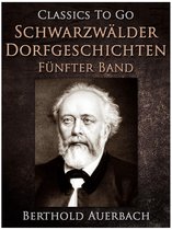Classics To Go - Schwarzwälder Dorfgeschichten - Fünfter Band.