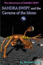 SANDRA SWIFT and the Caverns on the Moon