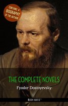 The Greatest Writers of All Time - Fyodor Dostoyevsky: The Complete Novels + A Biography of the Author