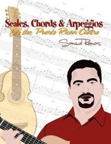 Scales, Chords & Arpeggios for the Puerto Rican Cuatro