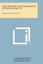 The History and Philosophy of Education, V2