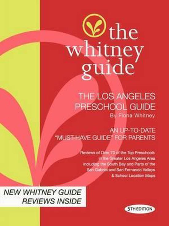 The Whitney Guide-The Los Angeles Preschool Guide 5th Editio ... - cover