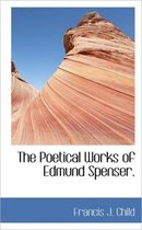 The Poetical Works of Edmund Spenser.