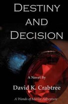 Destiny and Decision