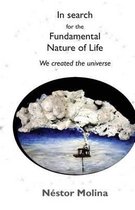 In Search for the Fundamental Nature of Life