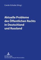 Aktuelle Probleme des Öffentlichen Rechts in Deutschland und Russland