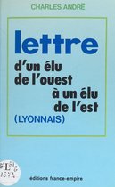 Lettre d'un élu de l'Ouest à un élu de l'Est (Lyonnais)