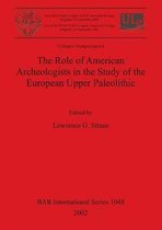 The Role of American Archeologists in the Study of the European Upper Paleolithic