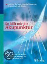 So hilft mir die Akupunktur