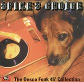 Spike's Choice, Vol. 1: Desco Funk 45 Collectio