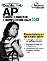 Cracking the AP English Language & Composition Exam, 2012