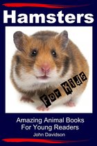Amazing Animal Books - Hamsters for Kids: Amazing Animal Books for Young Readers